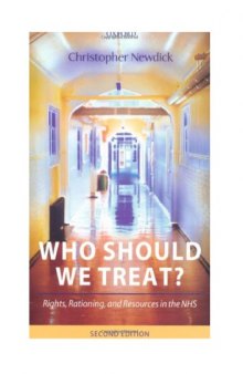 Who Should We Treat? Rights, Rationing, and Resources in the NHS