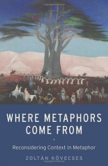 Where Metaphors Come From: Reconsidering Context in Metaphor
