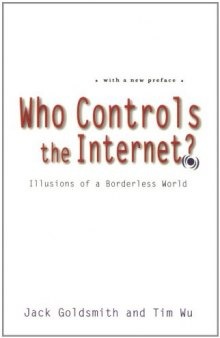 Who controls the Internet?: illusions of a borderless world