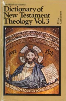 The New International Dictionary of New Testament Theology, Vol. 3: Pri-Z