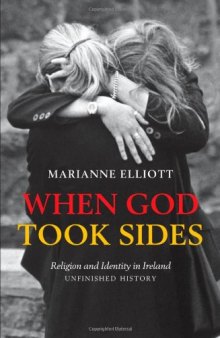 When God Took Sides: Religion and Identity in Irish History: Unfinished History