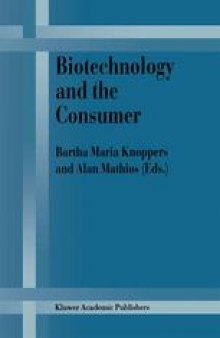 Biotechnology and the Consumer: A research project sponsored by the Office of Consumer Affairs of Industry Canada