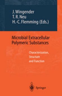 Microbial Extracellular Polymeric Substances: Characterization, Structure and Function