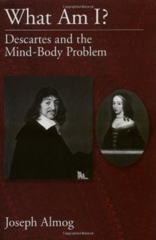 What Am I? Descartes and the Mind-Body Problem