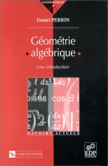Géométrie algébrique. Une introduction