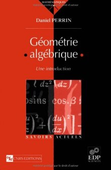 Géométrie algébrique. Une introduction