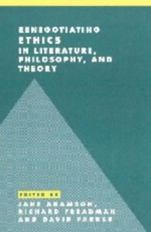 Renegotiating Ethics in Literature, Philosophy, and Theory (Literature, Culture, Theory)