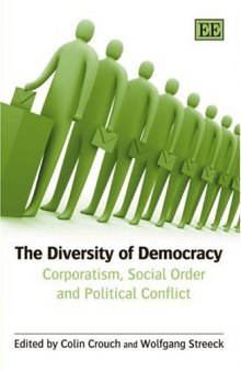 The Diversity of Democracy: Corporatism, Social Order And Political Conflict