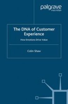 The DNA of Customer Experience: How Emotions Drive Value