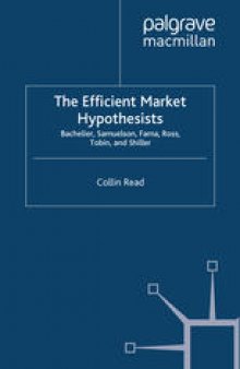 The Efficient Market Hypothesists: Bachelier, Samuelson, Fama, Ross, Tobin and Shiller
