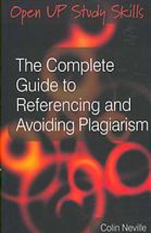 The complete guide to referencing and avoiding plagiarism