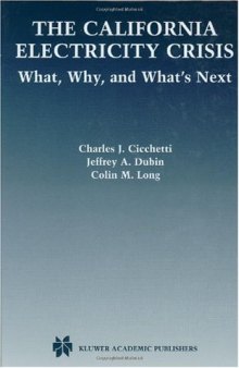 The California Electricity Crisis: What, Why, And What's Next