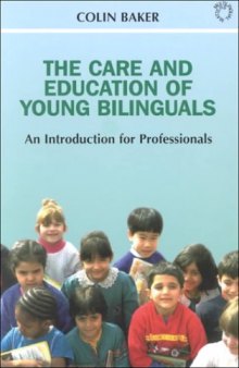 The care and education of young bilinguals: an introduction for professionals
