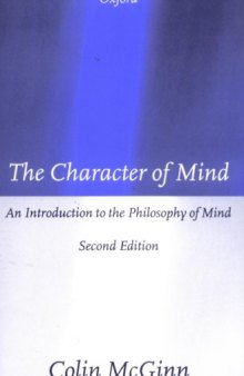 The Character of Mind: An Introduction to the Philosophy of Mind