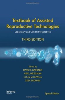 Textbook of Assisted Reproductive Technologies: Laboratory and Clinical Perspectives