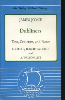 Dubliners: Text, Criticism, and Notes