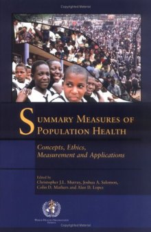 Summary Measures of Population Health: Concepts, Ethics, Measurement and Application