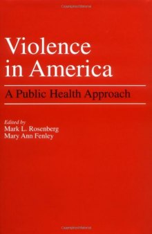 Violence in America: A Public Health Approach