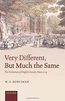 Very Different, But Much the Same: The Evolution of English Society Since 1714