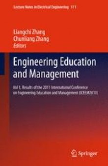 Engineering Education and Management: Vol 1, Results of the 2011 International Conference on Engineering Education and Management (ICEEM2011)