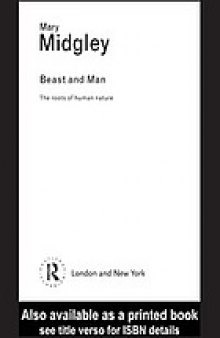 Beast and man : the roots of human nature