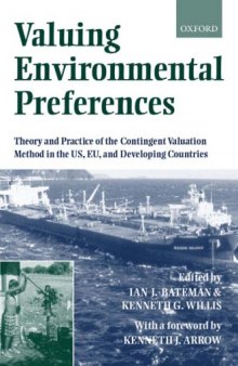 Valuing Environmental Preferences: Theory and Practice of the Contingent Valuation Method in the US, EU , and developing Countries