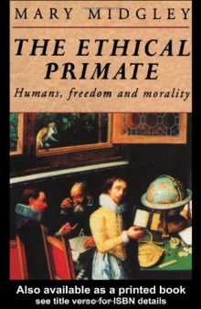 The Ethical Primate: Humans, Freedom and Morality