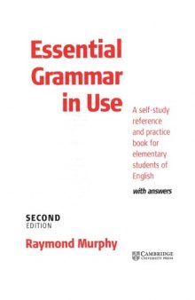 Essential Grammar in Use: A Self-Study Reference and Practice Book for Elementary Students of English