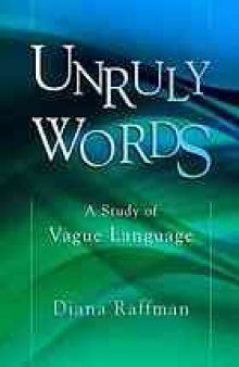 Unruly words : a study of vague language