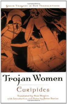 The Trojan Women (Greek Tragedy in New Translations)