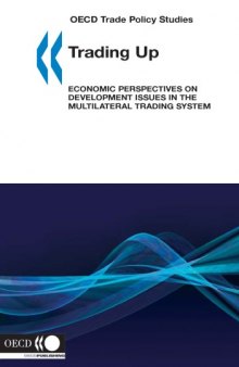 Trading Up: Economic Perspectives on Development Issues in the Multilateral Trading System