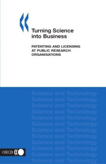 Turning Science Into Business: Patenting And Licensing At Public Research Organisations