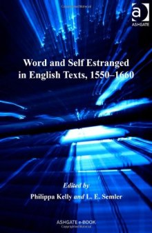 Word and Self Estranged in English Texts, 15501660