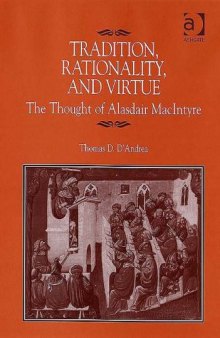 Tradition, Rationality And Virtue: The Thought of Alasdair Macintyre