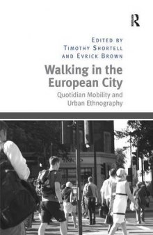Walking in the European City: Quotidian Mobility and Urban Ethnography