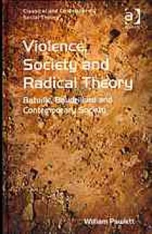 Violence, Society and Radical Theory : Bataille, Baudrillard and Contemporary Society