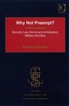 Why Not Preempt? (Justice, International Law and Global Security)
