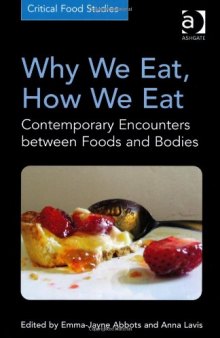 Why We Eat, How We Eat: Contemporary Encounters Between Foods and Bodies