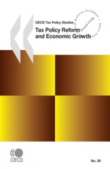 Tax Policy Reform and Economic Growth, OECD Tax Policy Studies