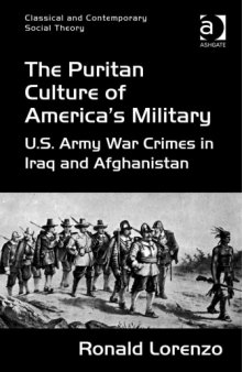The Puritan Culture of America's Military: U.S. Army War Crimes in Iraq and Afghanistan