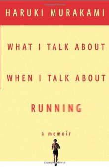 What I Talk About When I Talk About Running  