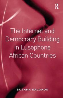The Internet and Democracy Building in Lusophone African Countries