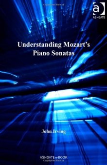 Understanding Mozart's Piano Sonatas  