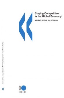 Staying Competitive in the Global Economy: Moving Up the Value Chain