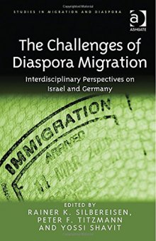 The Challenges of Diaspora Migration: Interdisciplinary Perspectives on Israel and Germany