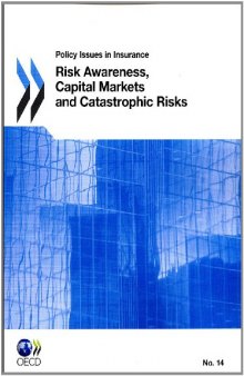 Risk Awareness, Capital Markets and Catastrophic Risks (Policy Issues in Insurance) 