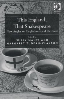 This England, That Shakespeare: New Angles on Englishness and the Bard