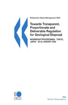 Radioactive Waste Management Towards Transparent, Proportionate and Deliverable Regulation for Geological Disposal