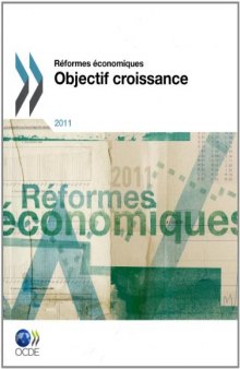 Réformes économiques 2011 : Objectif croissance