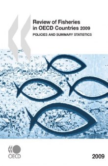 Review of Fisheries in OECD Countries 2009: Policies and Summary Statistics